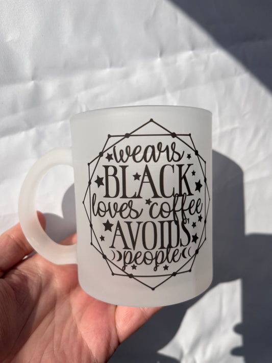 Wears Black, Loves Coffee, Avoids People Frosted Glass Mug